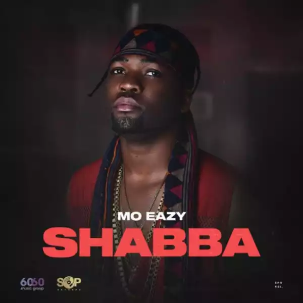 Mo Eazy - Shabba